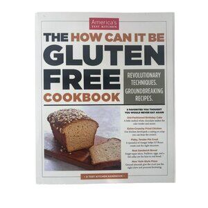 How Can It Be Gluten Free Cookbook : Revolutionary Techniques. Groundbreaking...
